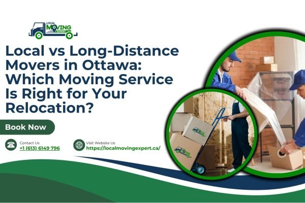 Local vs Long-Distance Movers in Ottawa